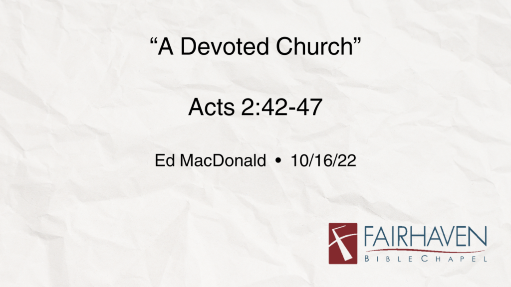 “A Devoted Church”   Acts 2:42-47