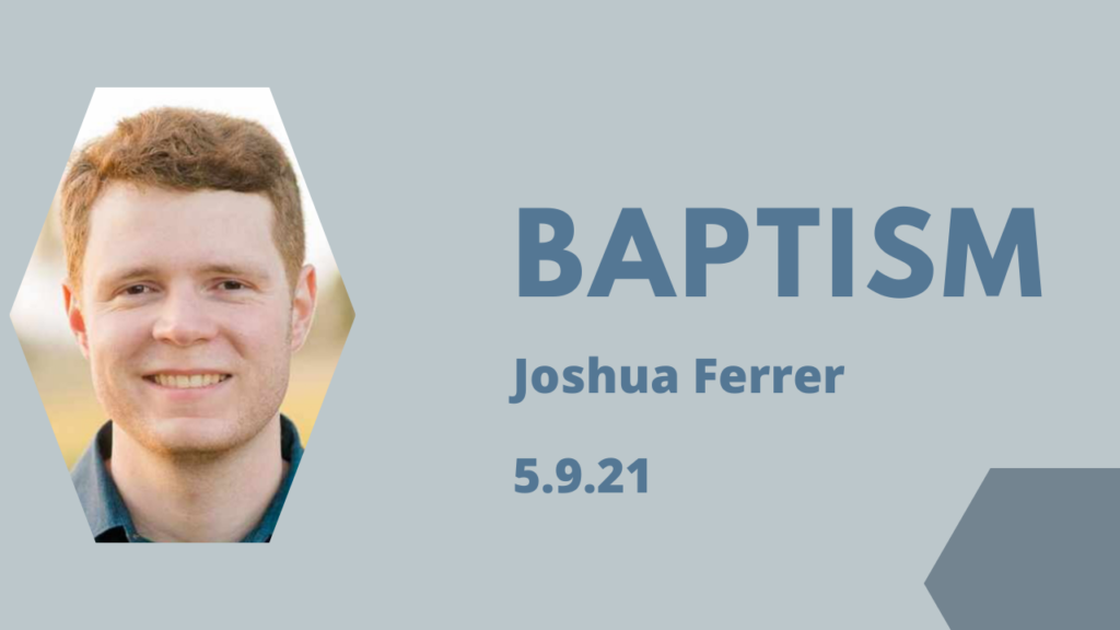Baptism–Joshua Ferrer