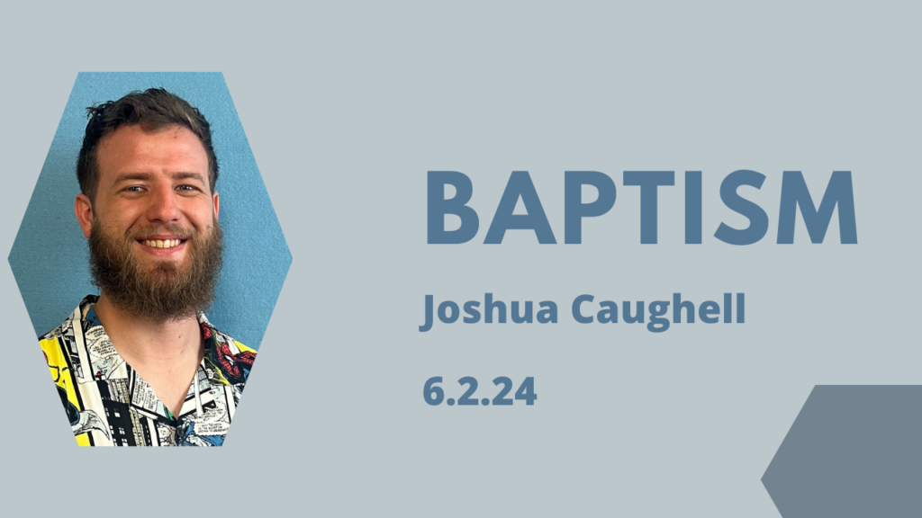 Baptism–Joshua Caughell
