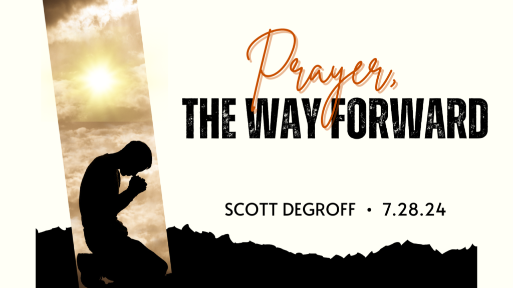 “Prayer, The Way Forward” Various Passages