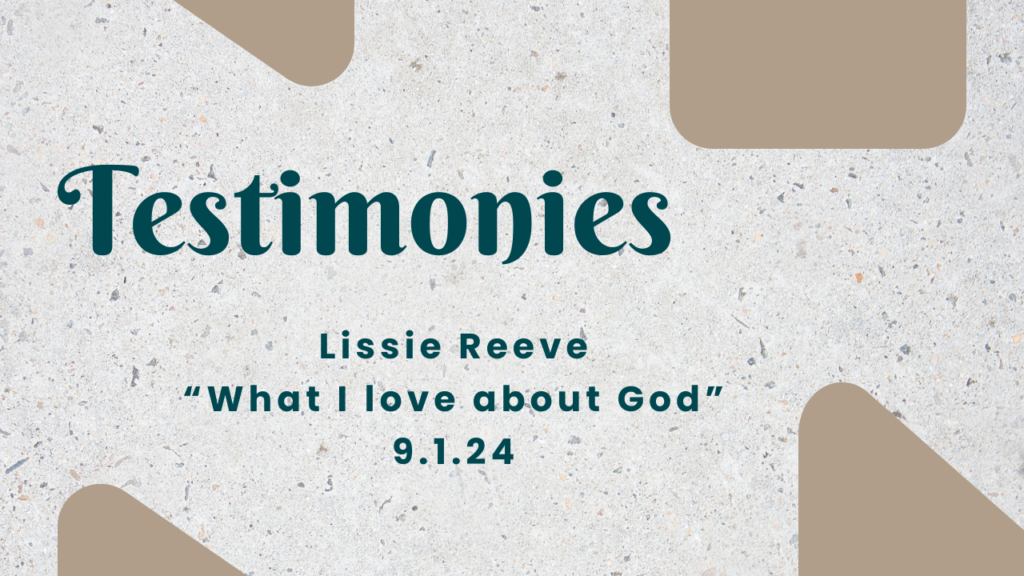 “Lissie Reeve–Testimony”