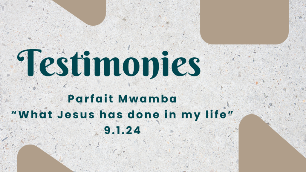 “Parfait Mwamba–Testimony”