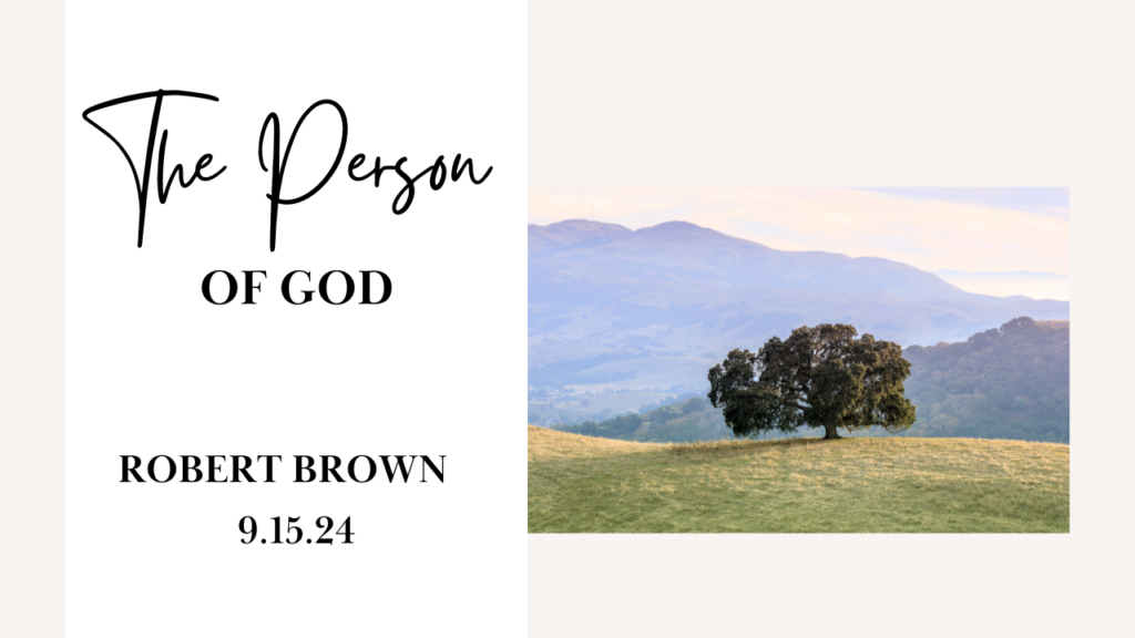 “The Person of God”  Exodus 2:23-3:16