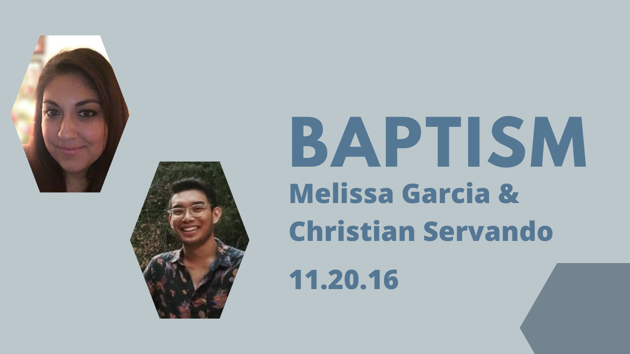 Baptism--Melissa Garcia & Christian Servando