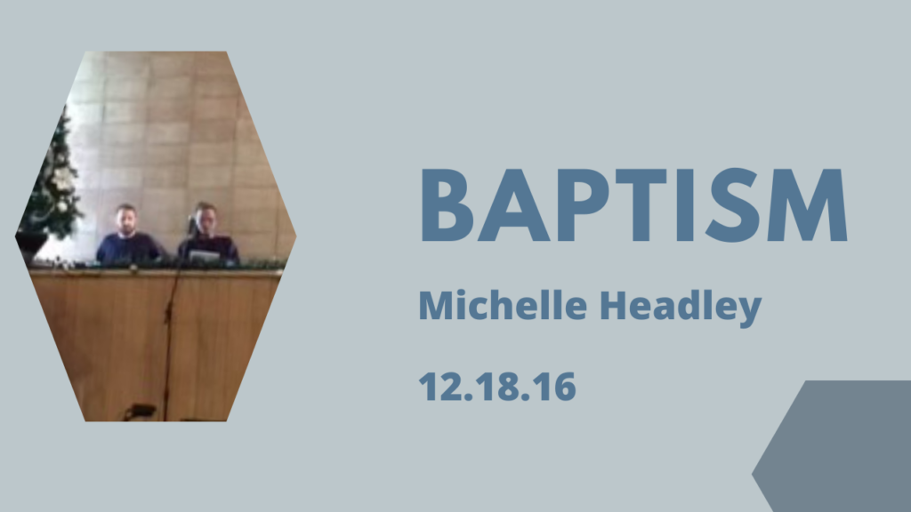Baptism–Michelle Headley