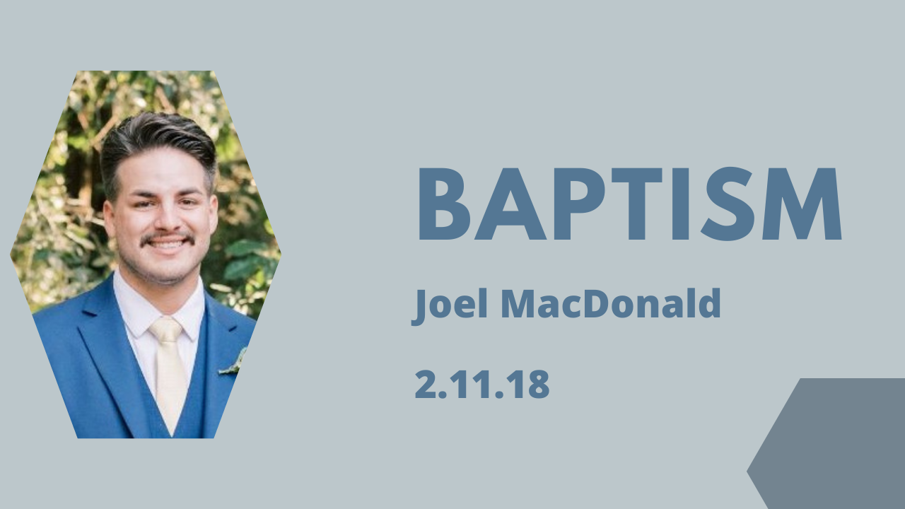 Baptism--Joel MacDonald