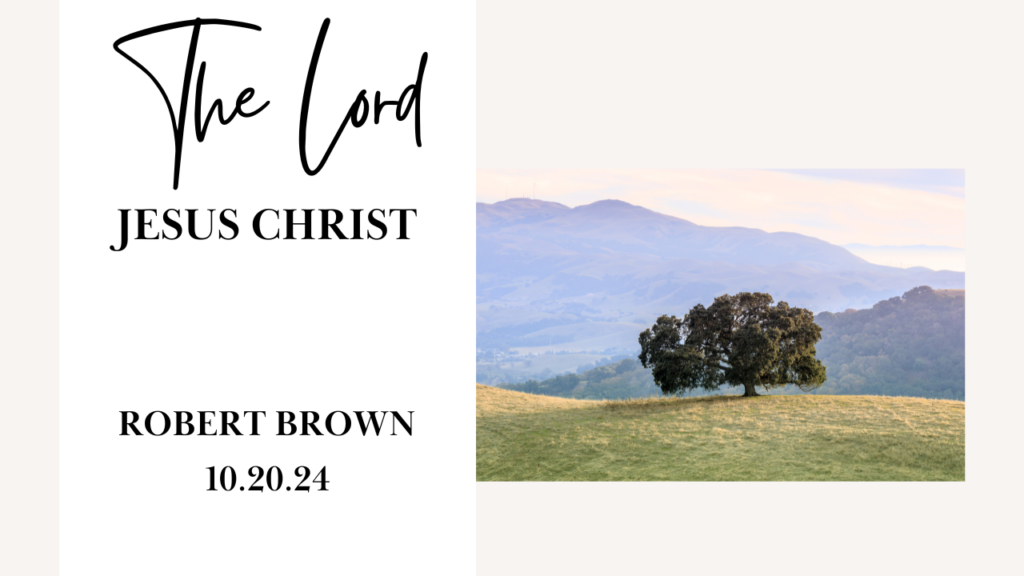 “The Lord Jesus Christ”  Various Passages