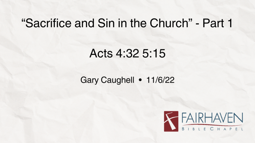 “Sacrifice and Sin in the Church”  Acts 4:32-5:16