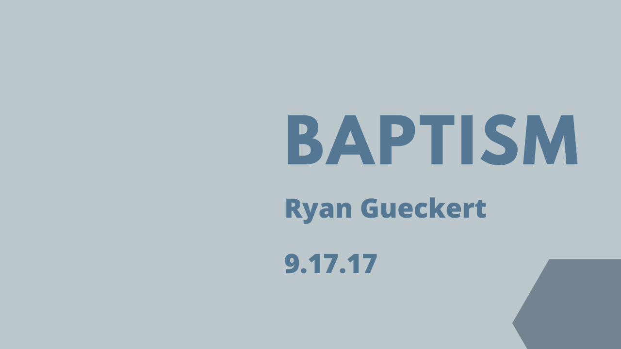 Baptism--Ryan Glueckert