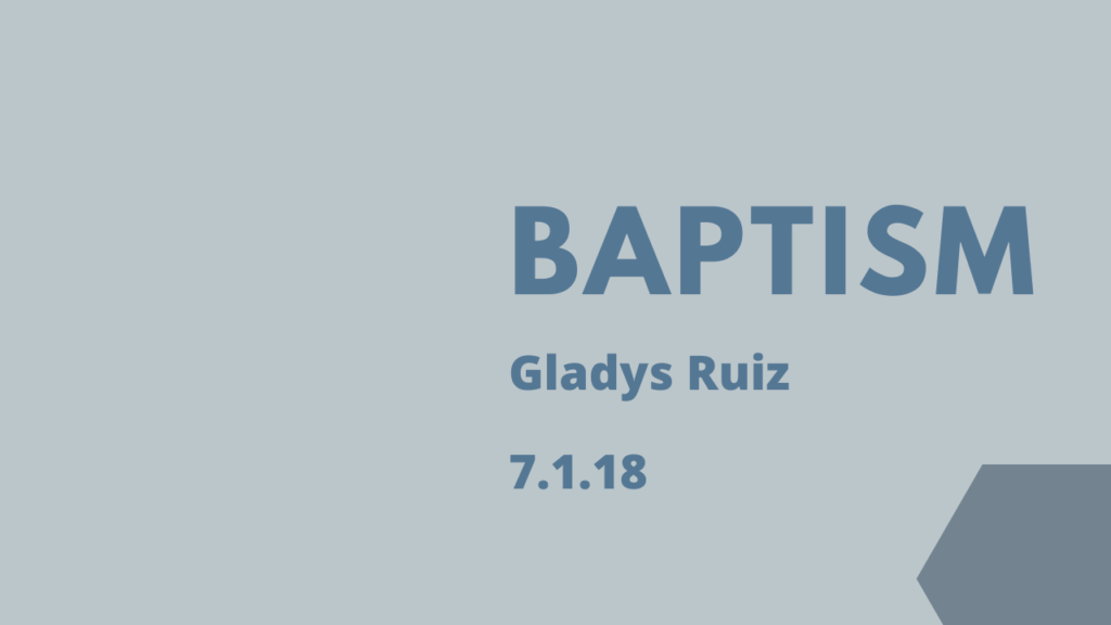 Baptism–Gladys Ruiz