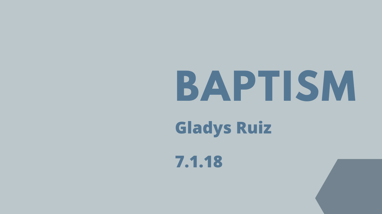Baptism--Gladys Ruiz