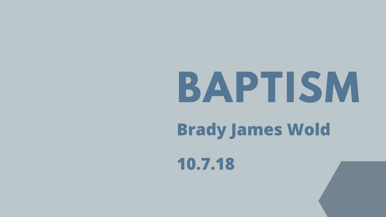Baptism--Brady Wold