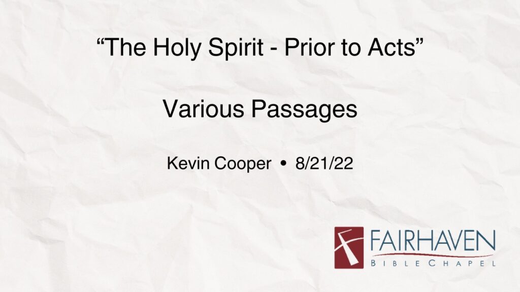“The Holy Spirit– Prior to Acts”