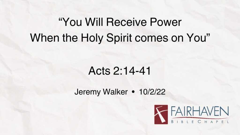 “You Will Receive Power When the Holy Spirit Comes on You ”  Acts 2:14-41