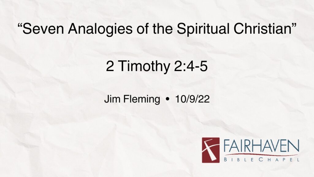 “7 Analogies of the Spiritual Christian”  2 Timothy