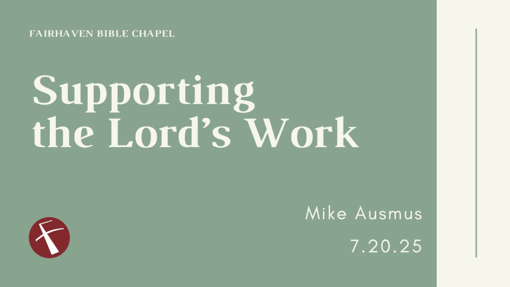 “Supporting the Lord’s Work”  Malachi 3:8-12