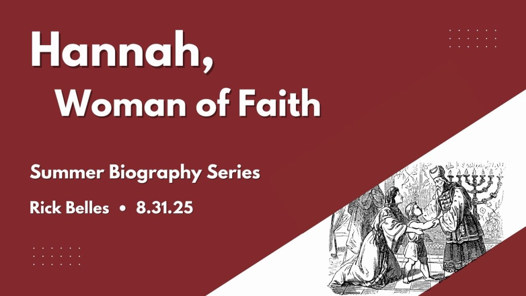 “Hannah, Woman of Faith”   1 Samuel