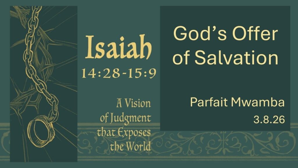 “God’s Offer of Salvation”  Isaiah 16