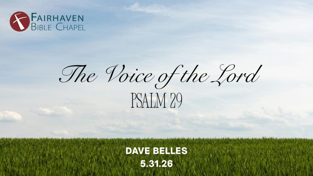 “The Voice of the Lord” Psalm 29